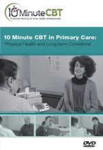 10 Minute CBT in Primary Care Physcial Health and Long Term Conditions
