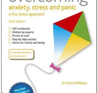 Overcoming Anxiety Stress and Panic A Five Areas Approach